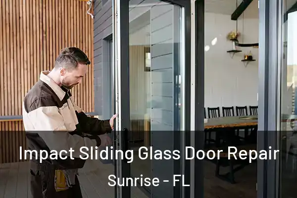 Impact Sliding Glass Door Repair Sunrise - FL