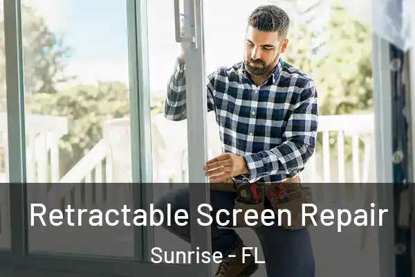 Retractable Screen Repair Sunrise - FL