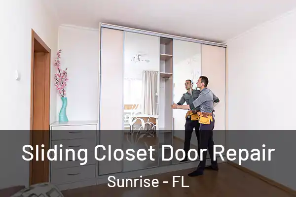 Sliding Closet Door Repair Sunrise - FL