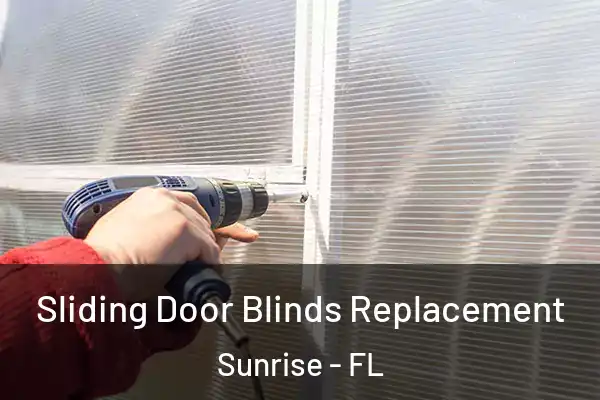 Sliding Door Blinds Replacement Sunrise - FL