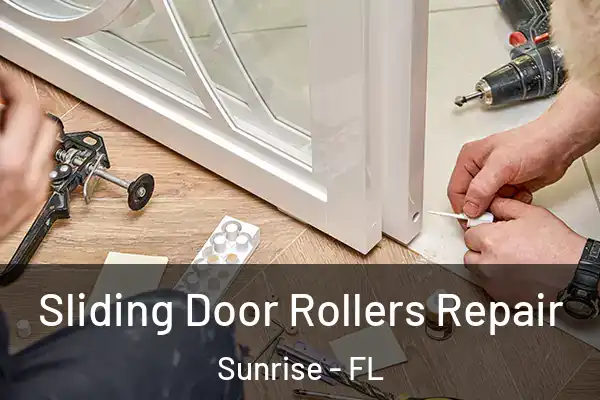 Sliding Door Rollers Repair Sunrise - FL