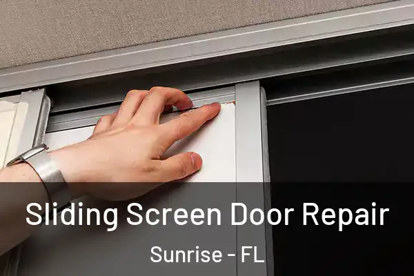 Sliding Screen Door Repair Sunrise - FL
